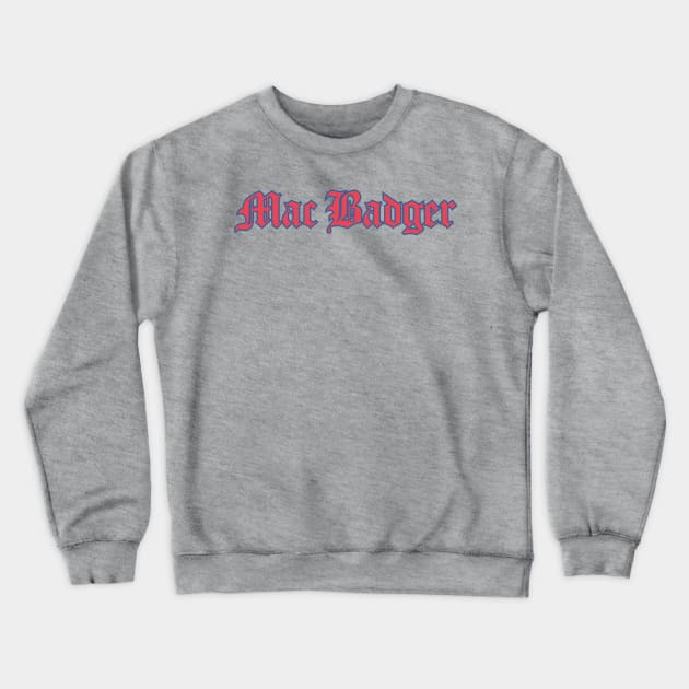 Mac Badger Crewneck Sweatshirt by RetroWDW